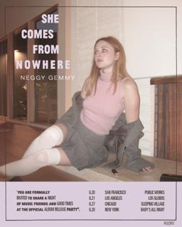 She Comes From Nowhere - Neggy Gemmy Release Party