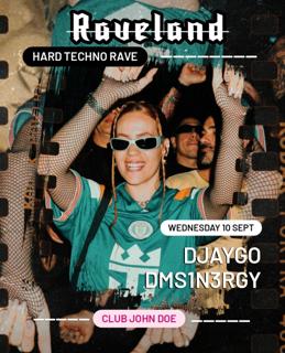 Raveland: Hard Techno Rave W/ Dms1N3Rgy & Djaygo