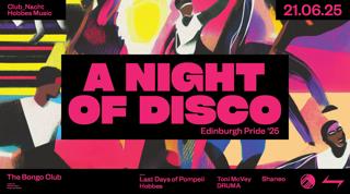 Club_Nacht ⥊ A Night Of Disco ⥊ Last Days Of Pompeii ⥊ Hobbes ⥊ Toni Mcvey + More