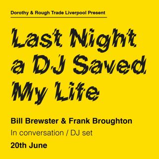 Last Night A Dj Saved My Life - Bill Brewster & Frank Broughton