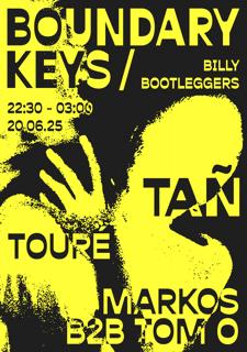 Boundary Keys Presents: Tañ, Touré & Markos B2B Tom O