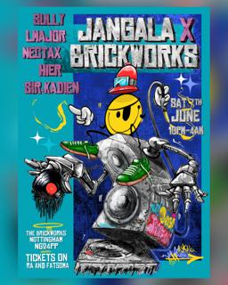 Jangala X Brickworks W/ Sully, L Major, Nectax  + More