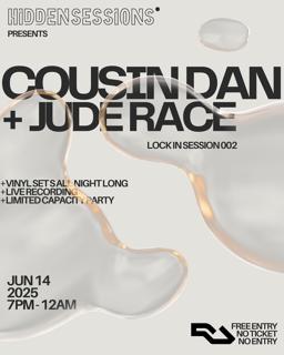 Hidden Sessions Presents: Lock-In Sessions W. Cousin Dan + Jude Race