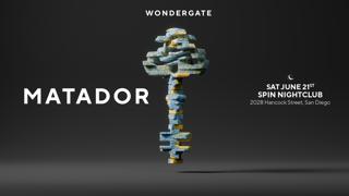 Wondergate Presents: Matador