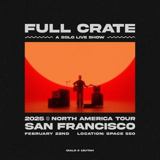 Full Crate - Live - North American Tour