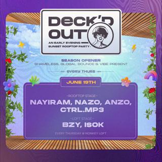 Deck'D Out #1 2025 Season Opening Party With Global Bounce & Vibe
