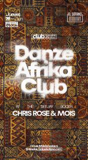 Danze Afrika Club: Dj Chris Rose, Dj Mois