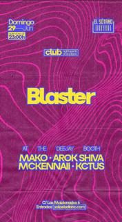 Blaster: Mako, Arok Shiva, Mckennaii, Kctus