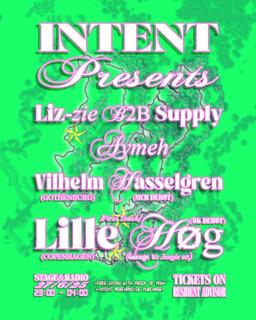 Intent Presents: Lille Høg, Vilhelm Hasselgren, Liz-Zie B2B Supply, Aymeh