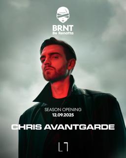 Brnt Season Opening W/ Chris Avantgarde