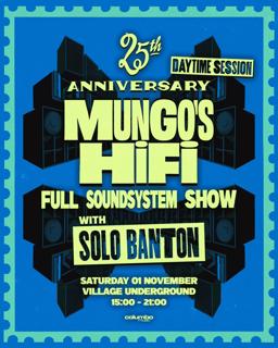 25 Years Of Mungo'S Hi Fi (Full Soundsystem Show)