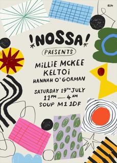 Nossa! Presents: Millie Mckee, Keltoi, Hannah O'Gorman