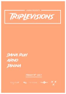 Janina Presents Triplevisions: Dana Ruh, Arno, Janina