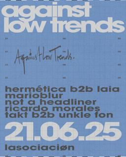 Against Low Trends Showcase