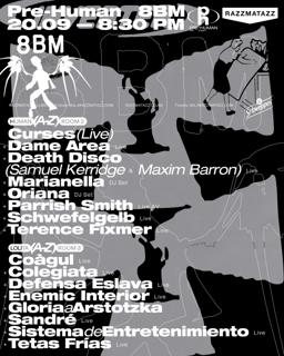 Pre-Human 8Bm: Curses, Dame Area, Death Disco, Parrish Smith, Schwefelgelb, Terence Fixmer