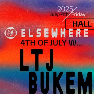 Elsewhere 4Th Of July With Ltj Bukem