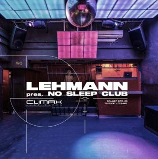 Lehmann Pres No Sleep Club - Techno Afterhour - At Climax Institutes