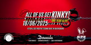 All Of Us Get Kinky! 'One Year Alive'