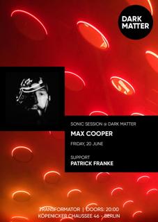 Max Cooper At Dark Matter / Sonic Sessions