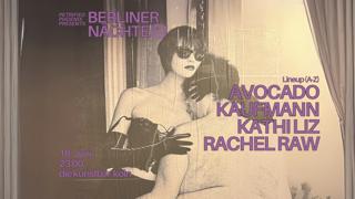 Berliner Nächte With Kaufmann, Avocado B2B Rachel Raw & Kathi Liz