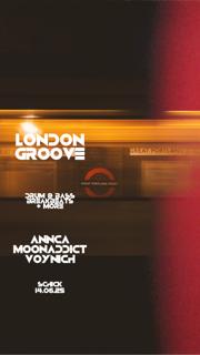 London Groove: Annca · Moonaddict · Voynich