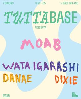 Moab 3Ybd @ Tutta Base  - Wata Igarashi, Dixie, Danae