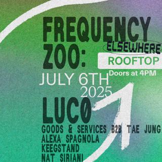 Frequency Zoo: Lucø, Goods & Services B2B Tae Jung, Alexa Spagnola + More