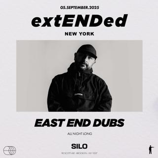 East End Dubs Presents Extended New York