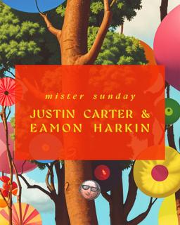 Mister Sunday: Justin Carter And Eamon Harkin