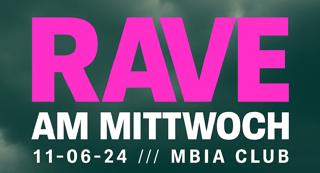 Rave Am Mittwoch