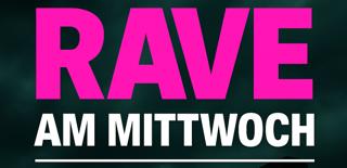 Rave Am Mittwoch
