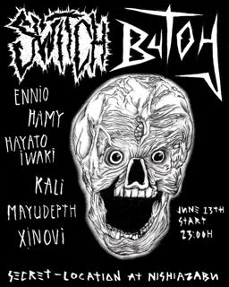 Butoh × Switch: Ennio / Hamy / Mayudepth / Kali / Xinovi / Hayato Iwaki