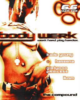Bodywerk: Ilusm, Haseena, Girlypopprincess, And Kade Young