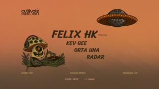 Cultivate Presents Felix Hk