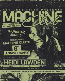 Machine Club 6Th Anniversary: Heidi Lawden, Stacy Christine, Gina Kuhn