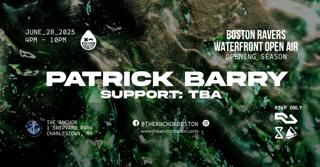 Boston Ravers Present: Patrick Barry (Opening Season)