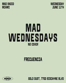 Mad Wednesdays / Frecuencia