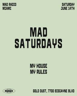 Mad Saturdays / My House My Rules