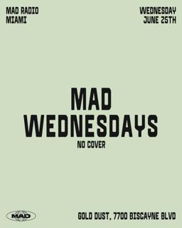 Mad Wednesdays