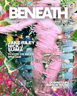 Beneath Presents: Jake Riley, Nick J, Suima