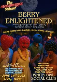 'Berry Enlightened' A White Lotus Inspired Burning Man Camp Fundraiser
