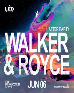 Led Presents Walker & Royce [After Party]
