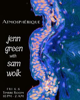 Atmosphérique: Jenngreen With Sam Wolk