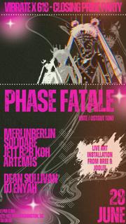 618 X Vibrate Present: Phase Fatale