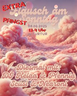Extraflausch Am Pfingstsonntag // 13-4 Uhr