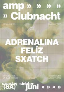 Clubnacht With Adrenalina, Felíz, Sxatch