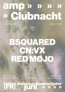 Clubnacht With Bsquared, Cn:Vx, Red Mojo