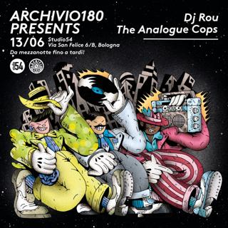 Archivio180 Presents @Studio54 W/Dj Rou, The Analogue Cops