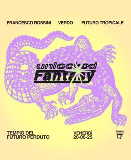 Unlocked Fantasy: Francesco Rossini, Verdo, Futuro Tropicale