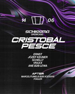 Schissma Showcase: Cristobal Pesce + After